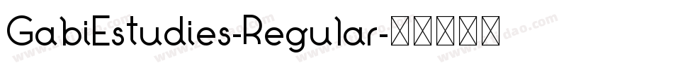 GabiEstudies-Regular字体转换 GabiEstudies-Regular字体转换
