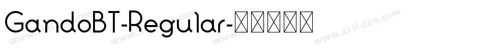 GandoBT-Regular字体转换