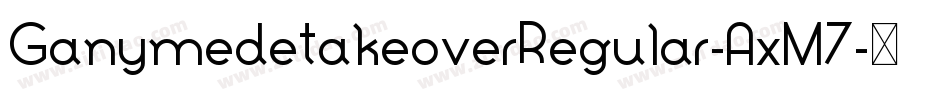 GanymedetakeoverRegular-AxM7字体转换