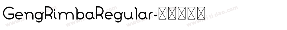 GengRimbaRegular字体转换