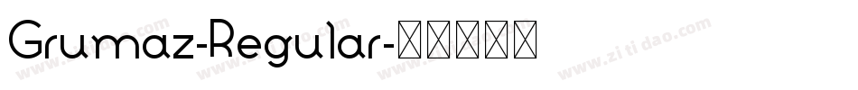 Grumaz-Regular字体转换