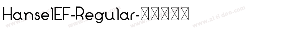 HanselEF-Regular字体转换 HanselEF-Regular字体转换