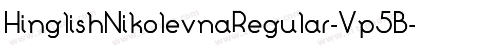 HinglishNikolevnaRegular-Vp5B字体转换