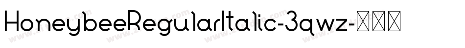 HoneybeeRegularItalic-3qwz字体转换