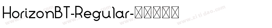 HorizonBT-Regular字体转换 HorizonBT-Regular字体转换