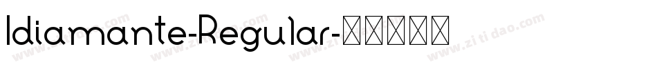 Idiamante-Regular字体转换 Idiamante-Regular字体转换