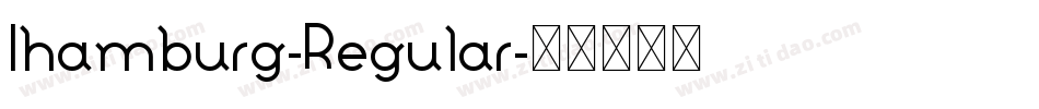 Ihamburg-Regular字体转换 Ihamburg-Regular字体转换