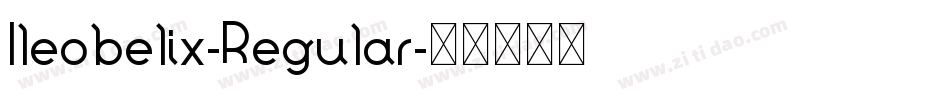 Ileobelix-Regular字体转换