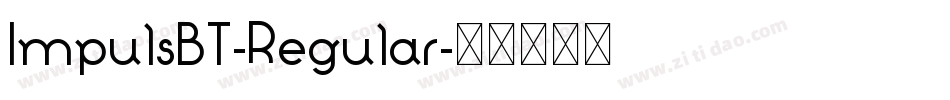 ImpulsBT-Regular字体转换