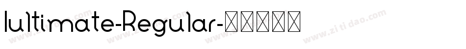 Iultimate-Regular字体转换