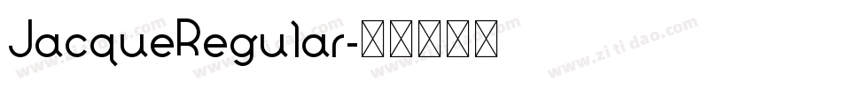 JacqueRegular字体转换
