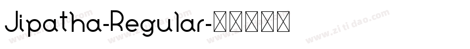 Jipatha-Regular字体转换