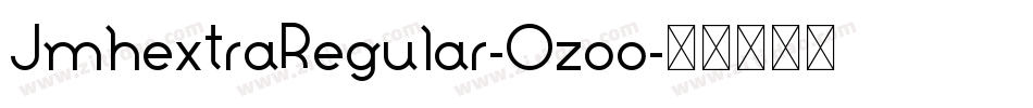 JmhextraRegular-Ozoo字体转换