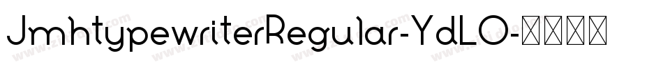 JmhtypewriterRegular-YdLO字体转换