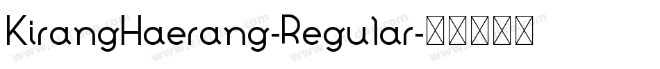 KirangHaerang-Regular字体转换