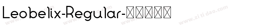 Leobelix-Regular字体转换 Leobelix-Regular字体转换