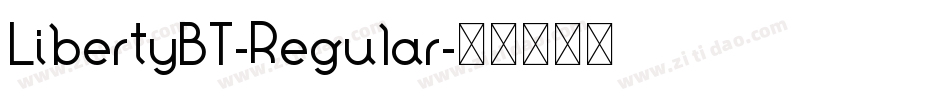 LibertyBT-Regular字体转换 LibertyBT-Regular字体转换
