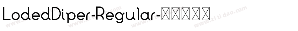 LodedDiper-Regular字体转换