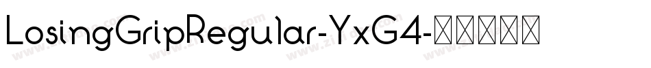 LosingGripRegular-YxG4字体转换