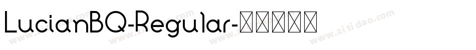 LucianBQ-Regular字体转换