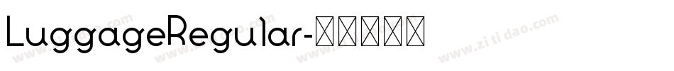 LuggageRegular字体转换