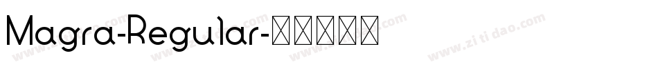 Magra-Regular字体转换
