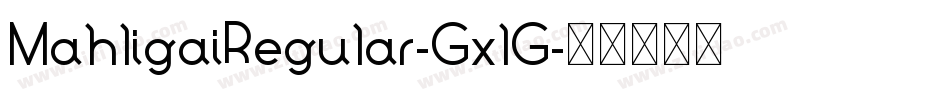 MahligaiRegular-GxlG字体转换
