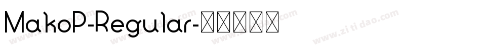 MakoP-Regular字体转换