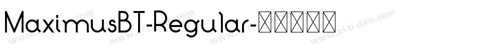 MaximusBT-Regular字体转换