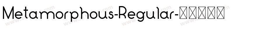 Metamorphous-Regular字体转换