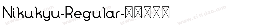 Nikukyu-Regular字体转换
