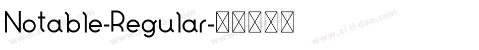 Notable-Regular字体转换 Notable-Regular字体转换