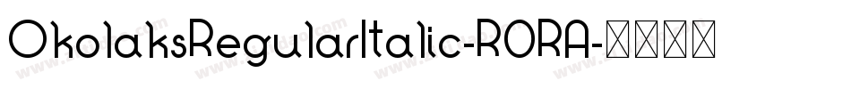 OkolaksRegularItalic-R0RA字体转换
