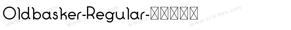 Oldbasker-Regular字体转换