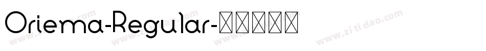 Oriema-Regular字体转换