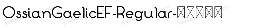 OssianGaelicEF-Regular字体转换