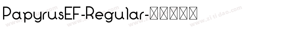 PapyrusEF-Regular字体转换