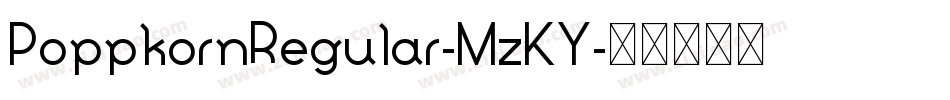 PoppkornRegular-MzKY字体转换