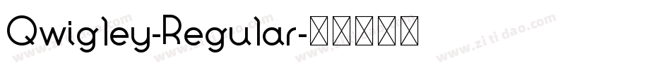 Qwigley-Regular字体转换