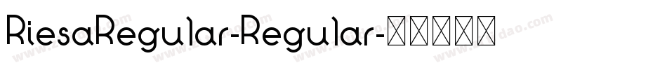 RiesaRegular-Regular字体转换
