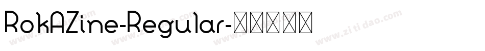 RokAZine-Regular字体转换