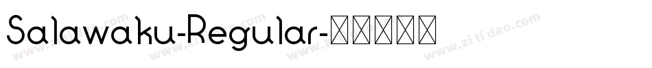 Salawaku-Regular字体转换