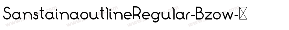 SanstainaoutlineRegular-Bzow字体转换