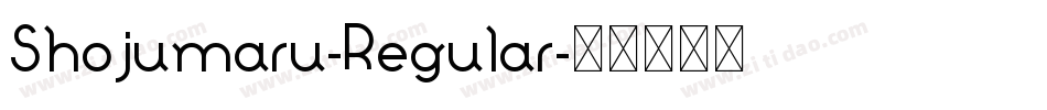 Shojumaru-Regular字体转换