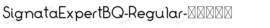 SignataExpertBQ-Regular字体转换 SignataExpertBQ-Regular字体转换