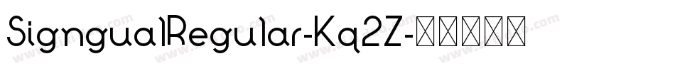 SigngualRegular-Kq2Z字体转换