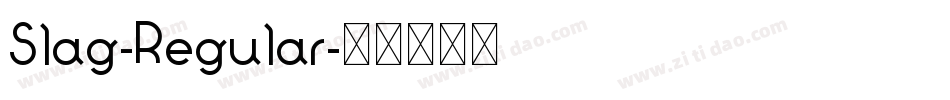 Slag-Regular字体转换