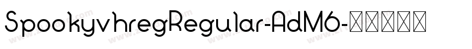 SpookyvhregRegular-AdM6字体转换