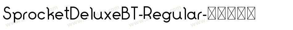 SprocketDeluxeBT-Regular字体转换