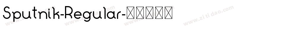 Sputnik-Regular字体转换 Sputnik-Regular字体转换